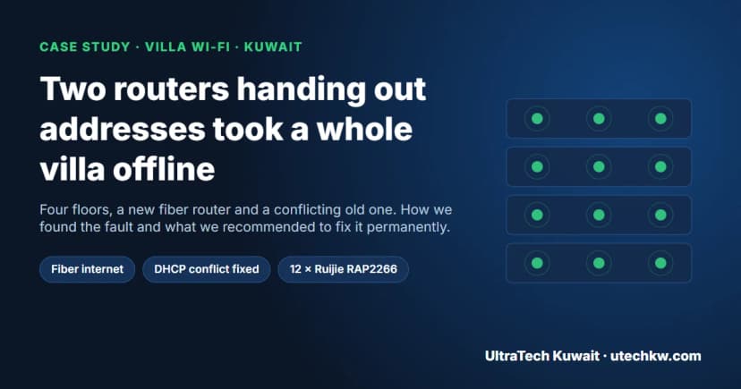 Villa Wi-Fi Case Study: Fixing a DHCP Conflict After a New Fiber Router in Kuwait